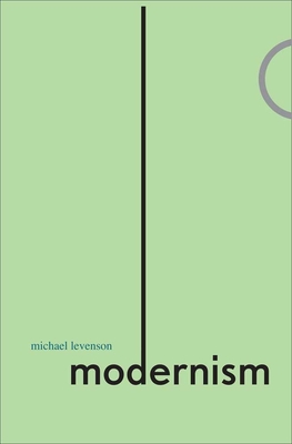 Modernism - Levenson, Michael, Professor