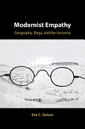 Modernist Empathy: Geography, Elegy, and the Uncanny