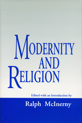 Modernity And Religion - McInerny, Ralph