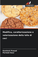 Modifica, caratterizzazione e valorizzazione della lolla di ceci