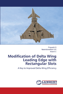 Modification of Delta Wing Leading Edge with Rectangular Slots