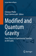 Modified and Quantum Gravity: From Theory to Experimental Searches on All Scales