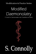 Modified Daemonolatry: A Guide for Daemonolaters with Disabilities & Illness