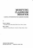 Modifying Classroom Behaviour: Manual of Procedure for Classroom Teachers