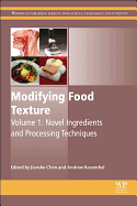 Modifying Food Texture: Novel Ingredients and Processing Techniques