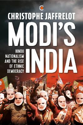 Modi's India:: Hindu Nationalism and the Rise of Ethnic Democracy - Jaffrelot, Christophe