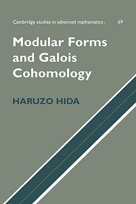 Modular Forms and Galois Cohomology - Hida, Haruzo