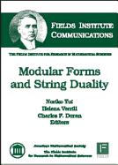 Modular Forms and String Duality - Yui, Noriko