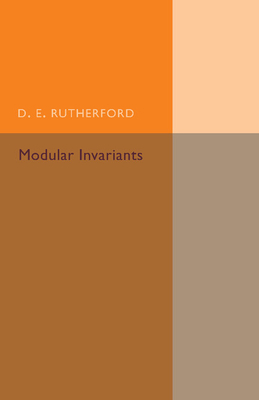 Modular Invariants - Rutherford, D. E.