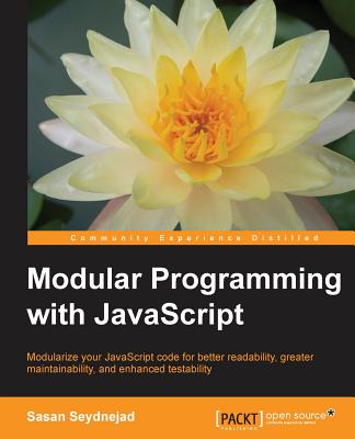 Modular Programming with JavaScript - Seydnejad, Sasan