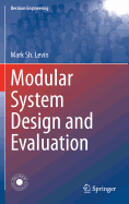 Modular System Design and Evaluation