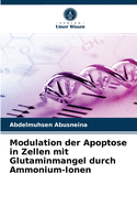 Modulation der Apoptose in Zellen mit Glutaminmangel durch Ammonium-Ionen