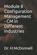 Module 8 Configuration Management - CM in Different Industries