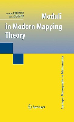 Moduli in Modern Mapping Theory - Martio, Olli, and Ryazanov, Vladimir, and Srebro, Uri