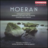 Moeran: Symphony in G minor; Rhapsody for Piano and Orchestra; Overture for a Masque - Margaret Fingerhut (piano); Ulster Orchestra; Vernon Handley (conductor)