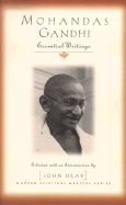 Mohandas Gandhi: Essential Writings