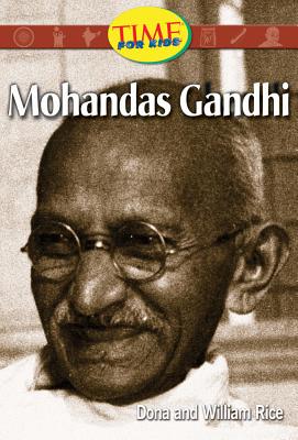 Mohandas Gandhi - Rice, Dona Herweck, and Rice, William