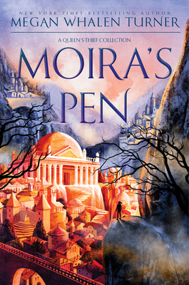 Moira's Pen: A Queen's Thief Collection - Turner, Megan Whalen