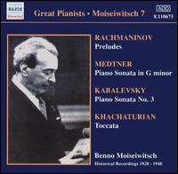 Moiseiwitsch Plays Rachmaninov, Medtner, Kabalevsky, Khachaturian - Benno Moiseiwitsch (piano); Nikolay Medtner (piano)