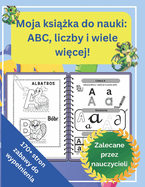Moja ksi  ka do nauki: ABC, liczby i wiele wi cej!