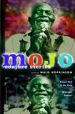 Mojo: Conjure Stories - Hopkinson, Nalo