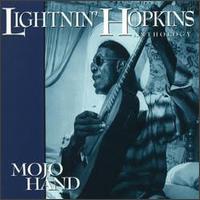 Mojo Hand: The Anthology - Lightnin' Hopkins