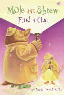 Mole and Shrew Find a Clue - Koller, Jackie French