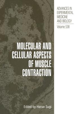 Molecular and Cellular Aspects of Muscle Contraction - Sugi, Haruo (Editor)