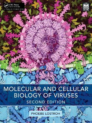 Molecular and Cellular Biology of Viruses - Lostroh, Phoebe