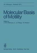 Molecular Basis of Motility: 26. Colloquium Am 10.-12. April 1975