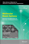 Molecular Beam Epitaxy: Materials and Applications for Electronics and Optoelectronics
