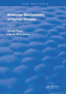 Molecular Biochemistry of Human Diseases - Feuer, George, and de la Iglesia, F. A.