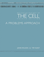 Molecular Biology of the Cell - The Problems Book