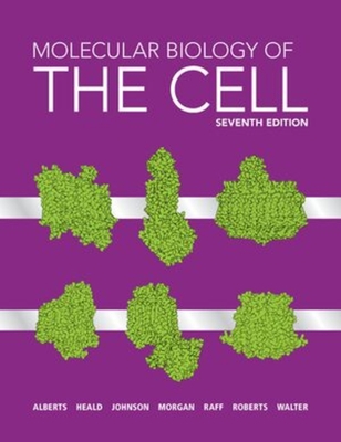 Molecular Biology of the Cell - Alberts, Bruce, and Heald, Rebecca, and Johnson, Alexander