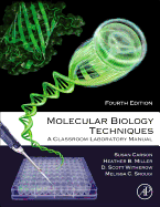 Molecular Biology Techniques: A Classroom Laboratory Manual