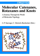 Molecular Catenanes, Rotaxanes and Knots: A Journey Through the World of Molecular Topology - Sauvage, Jean-Pierre (Editor), and Dietrich-Buchecker, Christiane (Editor)