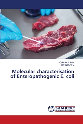 Molecular characterisation of Enteropathogenic E. coli - Hussain, Iqra, and Nadeem, Mir