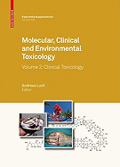 Molecular, Clinical and Environmental Toxicology, Volume 2: Clinical Toxicology