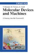 Molecular Devices and Machines: A Journey Into the Nanoworld - Balzani, Vincenzo, and Venturi, Margherita, and Credi, Alberto