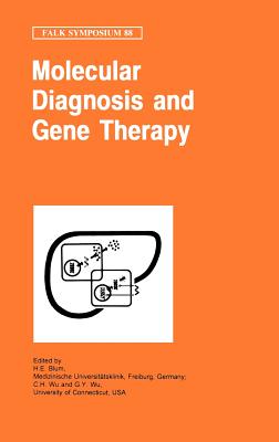 Molecular Diagnosis and Gene Therapy - Blum, H E (Editor), and Wu, C H (Editor), and Wu, G y (Editor)