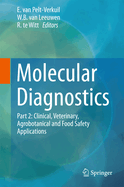 Molecular Diagnostics: Part 2: Clinical, Veterinary, Agrobotanical and Food Safety Applications