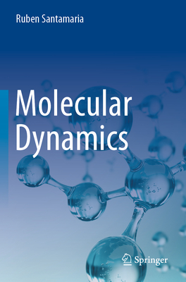 Molecular Dynamics - Santamaria, Ruben