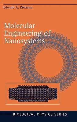 Molecular Engineering of Nanosystems - Rietman, Edward A