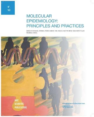 Molecular epidemiology: principles and practices - Rothman, N., and International Agency for Research on Cancer, and World Health Organization