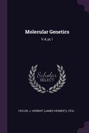 Molecular Genetics: V.4, pt.1