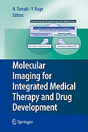 Molecular Imaging for Integrated Medical Therapy and Drug Development