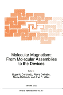 Molecular Magnetism: From Molecular Assemblies to the Devices