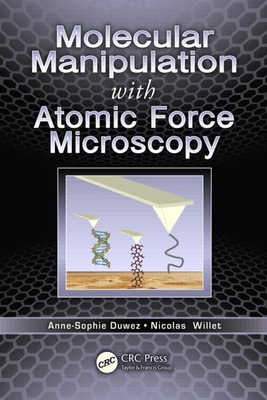 Molecular Manipulation with Atomic Force Microscopy - Duwez, Anne-Sophie (Editor), and Willet, Nicolas (Editor)