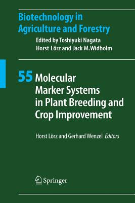 Molecular Marker Systems in Plant Breeding and Crop Improvement - Lrz, Horst (Editor), and Wenzel, Gerhard (Editor)