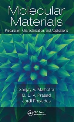 Molecular Materials: Preparation, Characterization, and Applications - Malhotra, Sanjay (Editor), and Prasad, B L V (Editor), and Fraxedas, Jordi (Editor)